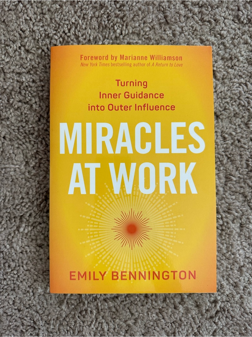 Miracles at Work by Emily Bennington | Like New | Spiritual & Career Growth